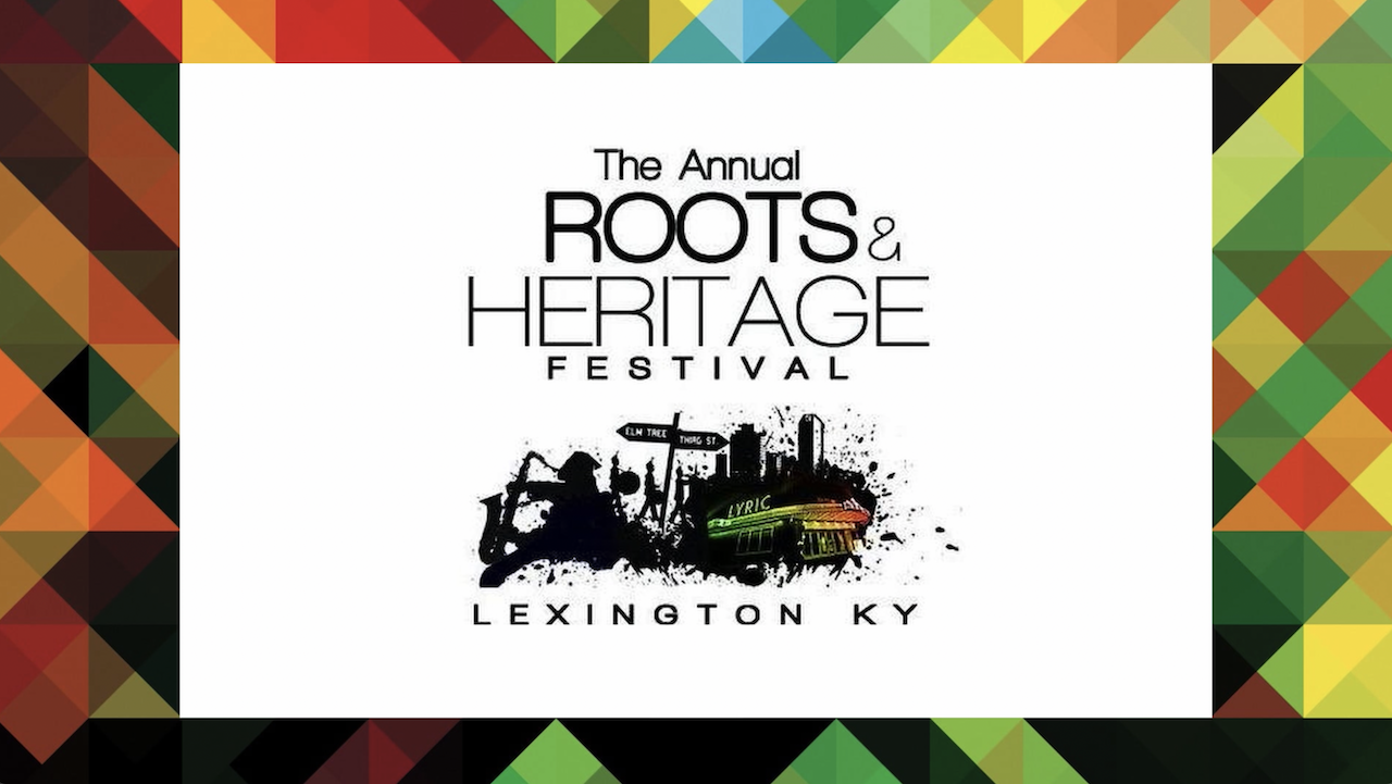 Lexington Roots And Heritage Festival 2024 Schedule Dorri Germana